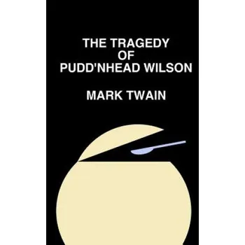 Učebnice The Tragedy of Pudd'nhead Wilson (Mark Twain)(Brožovaná)