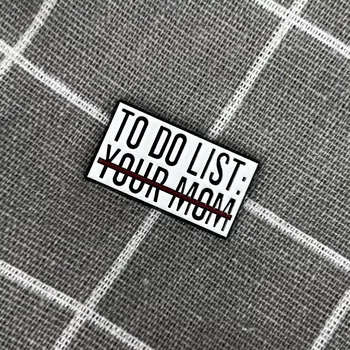 To do list: your mom (přeškrtnuté)