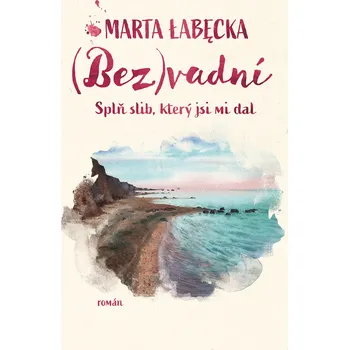 Kniha (Bez)vadní 3 – Splň slib, který jsi mi dal