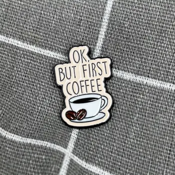 Ok but first coffee / Ok, ale nejprve káva