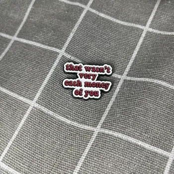 That wasn't very cash money of you / To od tebe nebyl moc dobrý krok