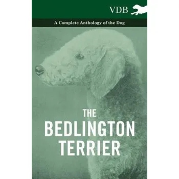 Cizojazyčná kniha Bedlington Terrier - A Complete Anthology of the Dog - (Various (selected by the Federation of Children's Book Groups))(Brožovaná)