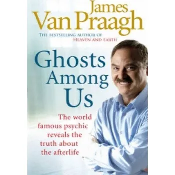 Cizojazyčná kniha Ghosts Among Us (James Van Praagh)(Brožovaná)