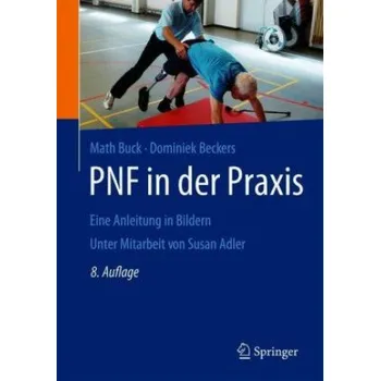 PNF in der Praxis (Math Buck,Dominiek Beckers)(Brožovaná)