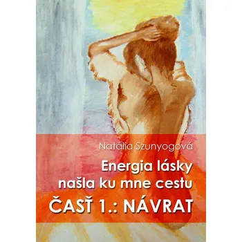 Umění Energia lásky našla ku mne cestu