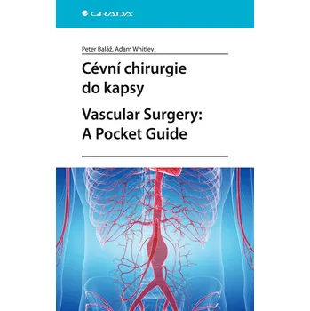 Kniha Cévní chirurgie do kapsy. Vascular Surgery: A Pocket Guide