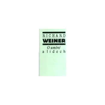 O umění a lidech - Richard Weiner