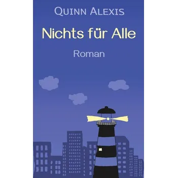 Nichts für Alle - Quinn, Alexis