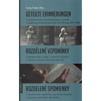 Geteilte Erinnerungen / Rozdělené vzpomínky / Rozdelené spomienky