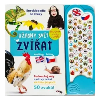 Bystrá hlava Úžasný svět zvířat - Encyklopedie se zvuky (anglicky+česky)