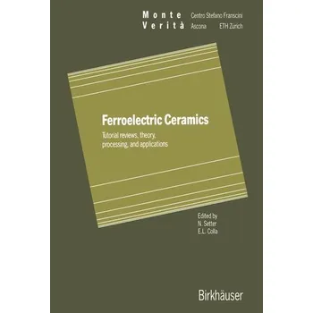 Ferroelectric Ceramics - Colla, Elliott
