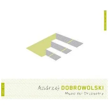 Zahraniční hudba CD Andrzej Dobrowolski: Music For Orchestra 2019