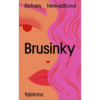 Brusinky - Barbara Nesvadbová