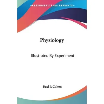 Physiology - Colton, Buel P.