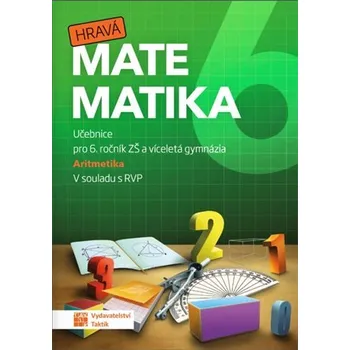 Matematika Hravá matematika 6 - Učebnice 1. díl (aritmetika)