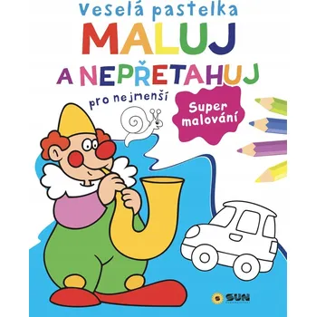omalovánky Veselá pastelka Maluj a nepřetahuj pro nejmenš...