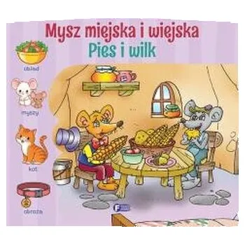 Pohádka Bajeczki z obrazkami: mysz miejska i wiejska. Pies - praca zbiorowa
