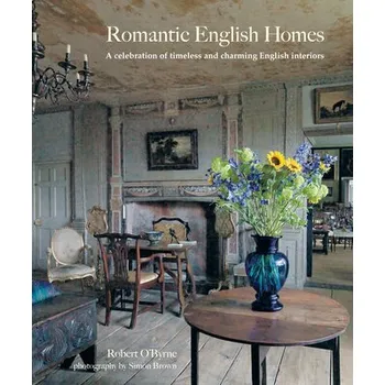 Encyklopedie Romantic English Homes - Byrne, Linda; Scott, Robert
