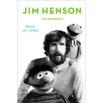 Jim Henson - Jones, Brian Jay