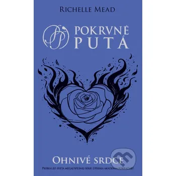 Kniha Ohnivé srdce - Richelle Mead Slovart