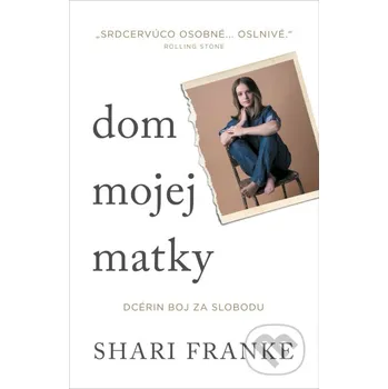 Kniha Dom mojej matky - Shari Franke Tatran