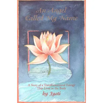 Duchovní literatura Jyoti: An Angel Called My Name