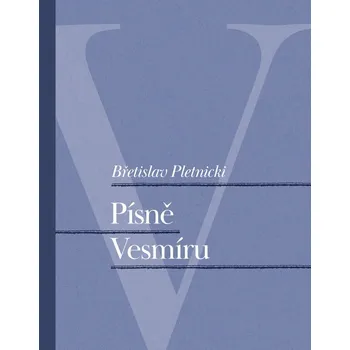 Poezie Písně Vesmíru - Břetislav Pletnicki