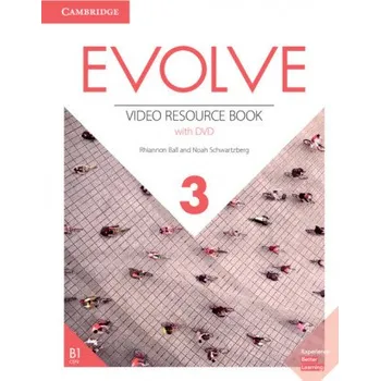 Kniha Evolve Level 3 Video Resource Book with DVD – Rhiannon Ball,Noah Schwartzberg (EN)