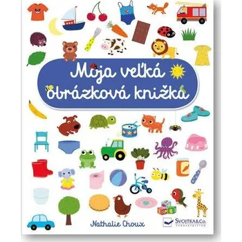 Leporelo Moja veľká obrázková knižka - Nathalie Choux