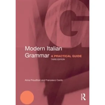 Modern Italian Grammar - Proudfoot, Anna (The Open University, UK); Cardo, Francesco (Previoulsy at Liceo Classico/Scientifico E. Majorana, Naple