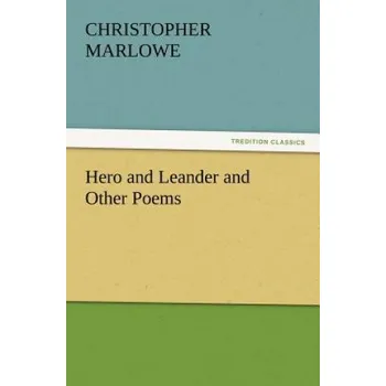 Cizojazyčná kniha Hero and Leander and Other Poems (Christopher Marlowe)(Brožovaná)