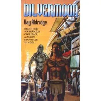 Kniha Dilvermoon - Ray Aldridge