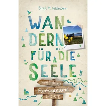 Cestování Fünfseenland. Wandern für die Seele - Widmann, Birgit M.