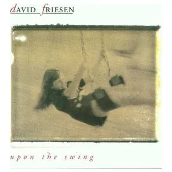 Zahraniční hudba CD David Friesen: Upon The Swing 2025