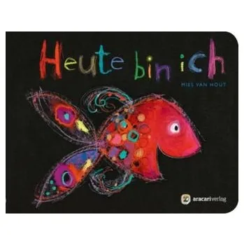 Heute bin ich - Hout, Mies van [DE] (2015, Kartonová knížka, Aracari)