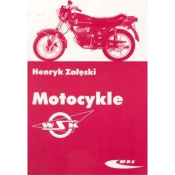Populárně naučná literatura pro dospělé Motocykle WSK – Henryk Zaleski (PL)