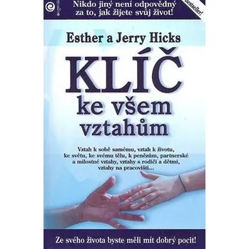 Klíč ke všem vztahům: The Vortex: Where the Law of Attraction Assembles All Cooperative Relationship Kniha