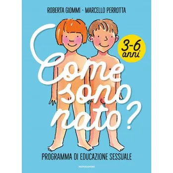 Cizí jazyk Come sono nato? Programma di educazione sessuale 3-6 anni – Roberta Giommi,Marcello Perrotta (IT)