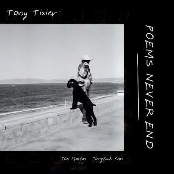 Zahraniční hudba LP Tony Tixier: Poems Never End 2025