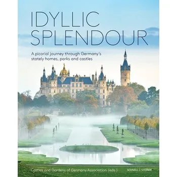 Umění Idyllic Splendour - Schlösser und Gärten in Deutschland e. V.