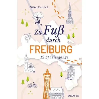 Cestování Zu Fuß durch Freiburg - Rundel, Silke