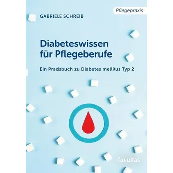 Diabeteswissen für Pflegeberufe - Schreib, Gabriele