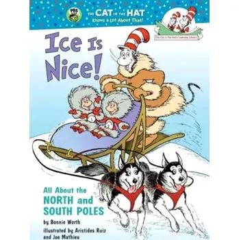 Ice Is Nice! All About the North and South Poles (Bonnie Worth, 2010)