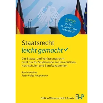 Staatsrecht - leicht gemacht - Melchior, Robin