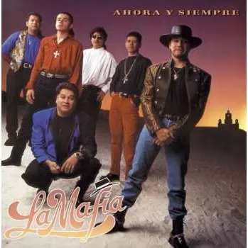 Zahraniční hudba LP La Mafia: Ahora Y Siempre 2025