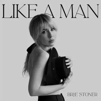 Zahraniční hudba CD Brie Stoner: Like A Man 2024