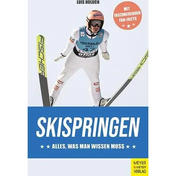 Skispringen - Alles, was man wissen muss - Holuch, Luis