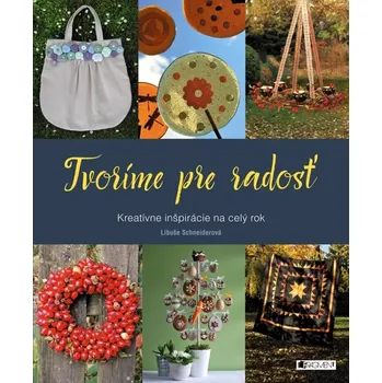 Cizojazyčná kniha Tvoríme pre radosť (Schneiderová Libuše, 2025)