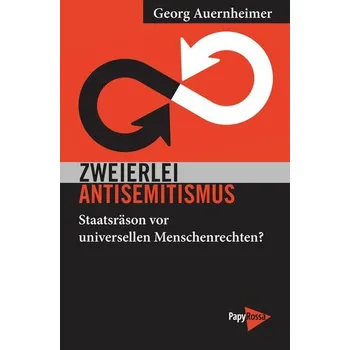 Zweierlei Antisemitismus - Auernheimer, Georg