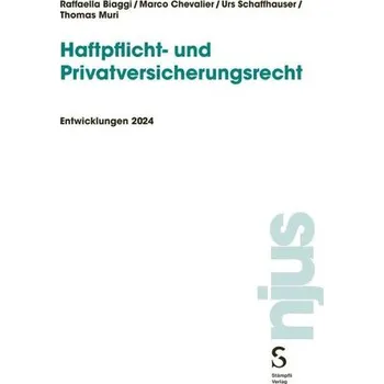 Haftpflicht- und Privatversicherungsrecht - Biaggi, Raffaella